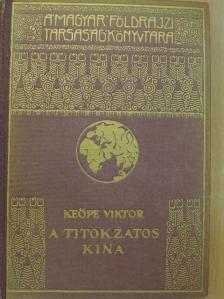 Dr. Keöpe Viktor - Titokzatos Kina [antikvár]