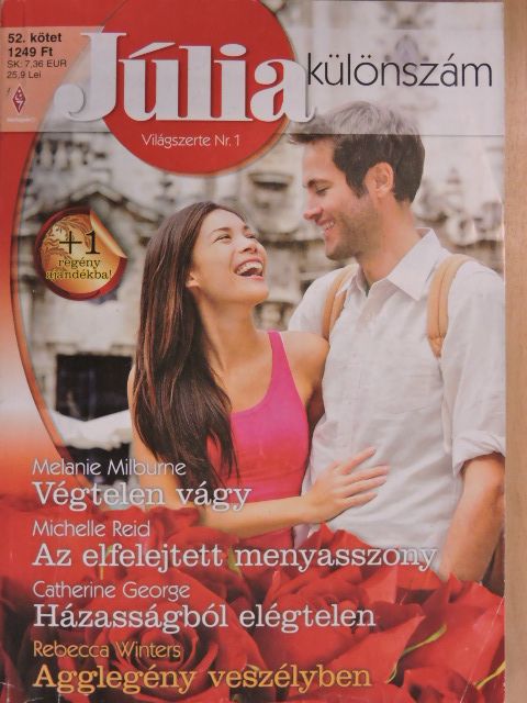 Catherine George - Végtelen vágy/Az elfelejtett menyasszony/Házasságból elégtelen/Agglegény veszélyben [antikvár]