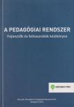 Falus Iván, Környei László, Németh Szilvia, Sallai Éva - A pedagógiai rendszer [antikvár]