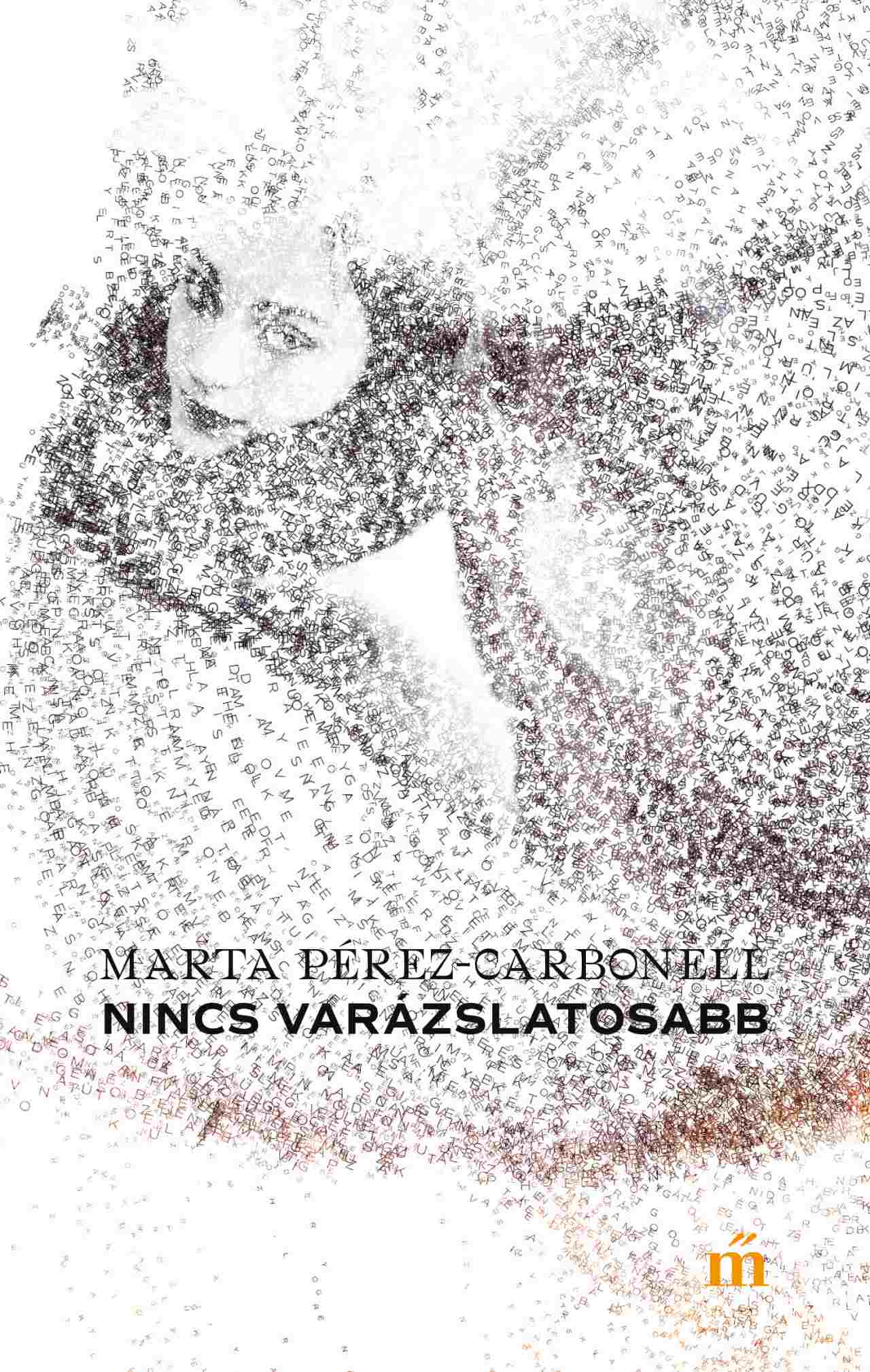 Pérez - Carbonell, Marta - Nincs varázslatosabb