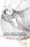 Pérez - Carbonell, Marta - Nincs varázslatosabb