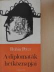 Rubin Péter - A diplomaták hétköznapjai [antikvár]