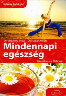 Dr. Karácsony István, Dr. Megyeri Miklós - Mindennapi egészség [antikvár]