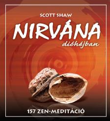 Scott Shaw - NIRVÁNA DIÓHÉJBAN - 157 ZEN-MEDITÁCIÓ