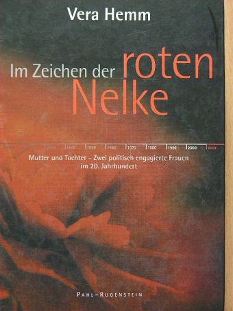 Vera Hemm - Im Zeichen der roten Nelke [antikvár]