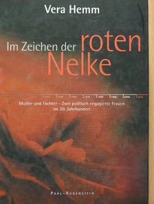 Vera Hemm - Im Zeichen der roten Nelke [antikvár]