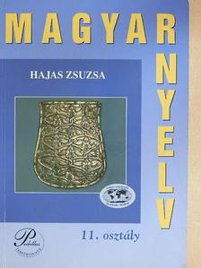 Hajas Zsuzsa - Magyar nyelv 11. [antikvár]