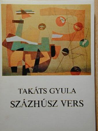 Takáts Gyula - Százhúsz vers [antikvár]