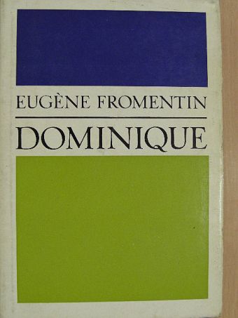 Eugéne Fromentin - Dominique [antikvár]