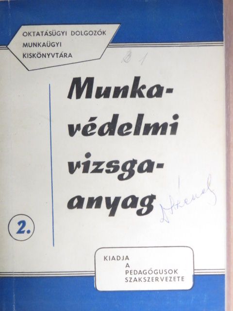 Dr. Bonta János - Munkavédelmi vizsgaanyag [antikvár]