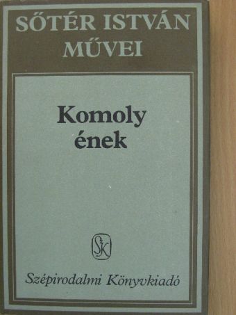 Sőtér István - Komoly ének [antikvár]