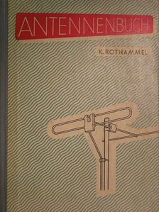 Karl Rothammel - Antennenbuch [antikvár]