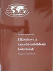 Dr. Abonyiné dr. Palotás Jolán - Elkötelezve a társadalomföldrajzi kutatásnak [antikvár]