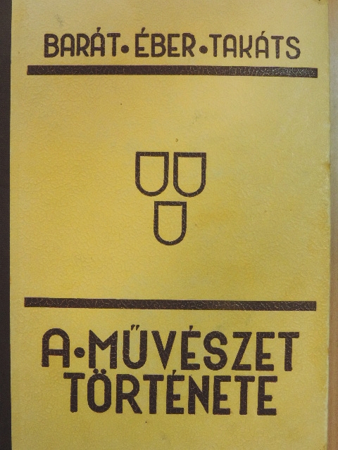Barát Béla - A művészet története [antikvár]