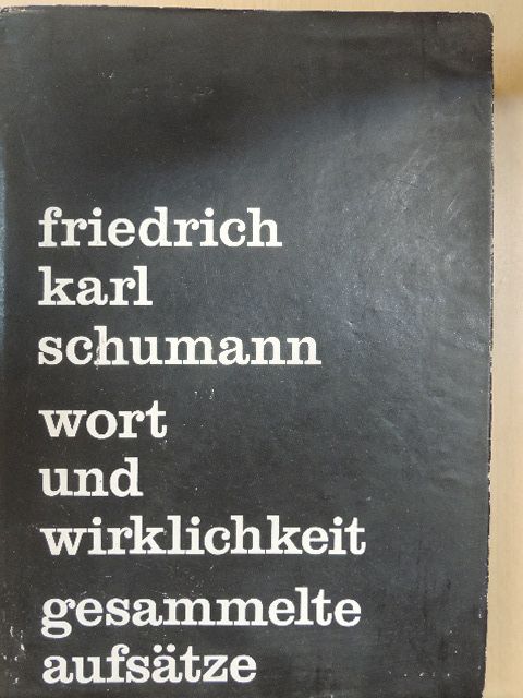 Friedrich Karl Schumann - Wort und Wirklichkeit [antikvár]