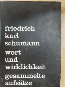 Friedrich Karl Schumann - Wort und Wirklichkeit [antikvár]