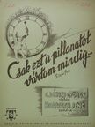 G. Dénes György - Csak ezt a pillanatot vártam mindig... [antikvár]