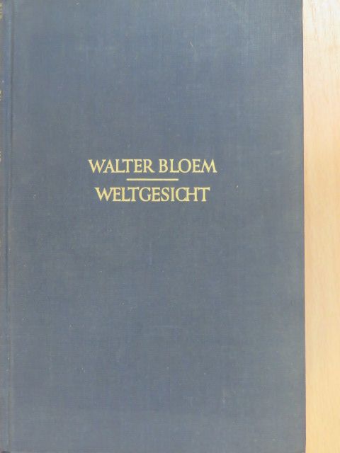 Walter Bloem - Weltgesicht [antikvár]