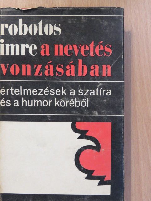 Robotos Imre - A nevetés vonzásában (dedikált példány) [antikvár]