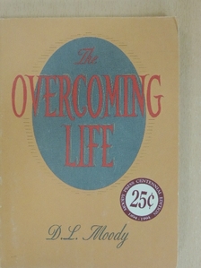 D. L. Moody - The Overcoming Life [antikvár]