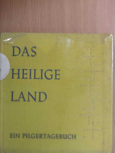 Johannes Benedikt - Das Heilige Land [antikvár]