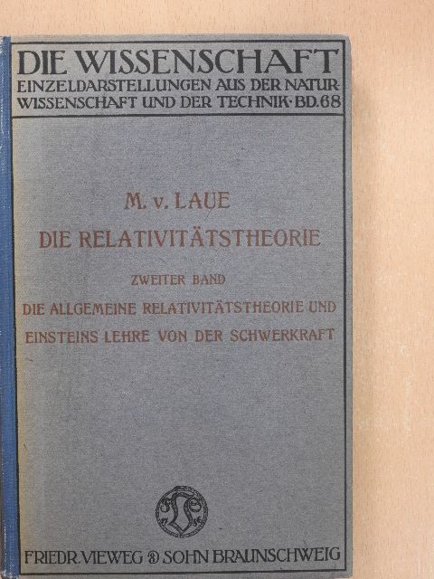Dr. M. von Laue - Die Relativitätstheorie II. [antikvár]