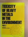 Arland E. Olson - Toxicity of heavy metals in the environment 2. (töredék) [antikvár]