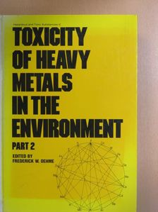 Arland E. Olson - Toxicity of heavy metals in the environment 2. (töredék) [antikvár]
