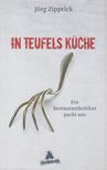 Zipprick, Jörg - In Teufels Küche [antikvár]