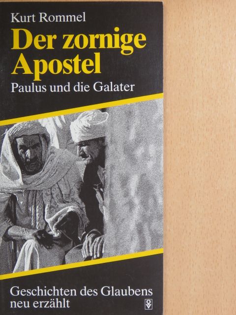 Kurt Rommel - Der zornige Apostel [antikvár]