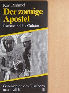 Kurt Rommel - Der zornige Apostel [antikvár]