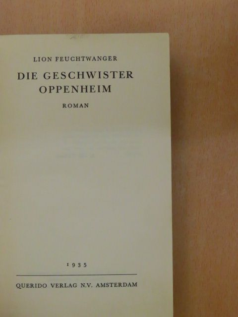 Lion Feuchtwanger - Die Geschwister Oppenheim [antikvár]