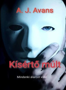 Avans A.J. - Kísértő múlt [eKönyv: epub, mobi]