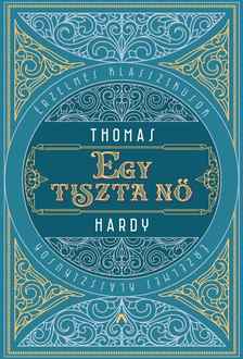 Thomas Hardy - Egy tiszta nő