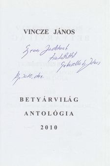 Vincze János, Vincze-Tiszay Gabriella - Betyárvilág Antológia 2010 (dedikált) [antikvár]