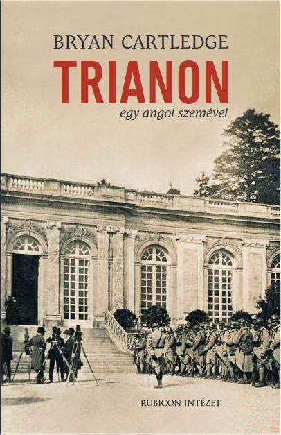 Bryan Cartledge - Trianon egy angol szemével