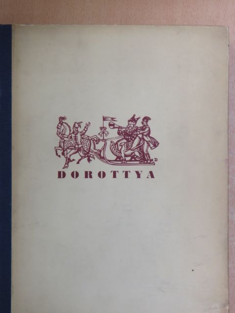 Csokonai Vitéz Mihály - Dorottya vagy is a dámák diadalma a farsangon [antikvár]