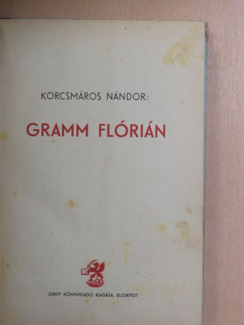 Korcsmáros Nándor - Gramm Flórián [antikvár]