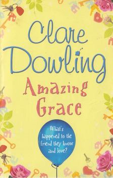 Clare Dowling - Amazing Grace [antikvár]