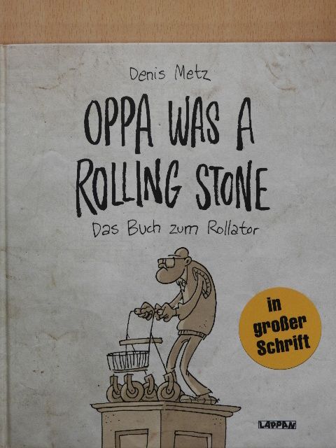 Denis Metz - Oppa was a Rolling Stone [antikvár]
