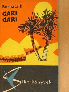 Hugo A. Bernatzik - Gari Gari [antikvár]