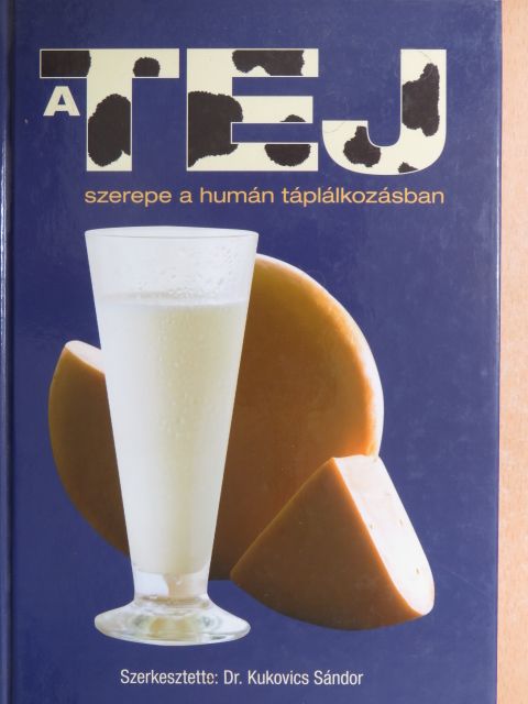 Ábrahám Mária - A tej szerepe a humán táplálkozásban [antikvár]
