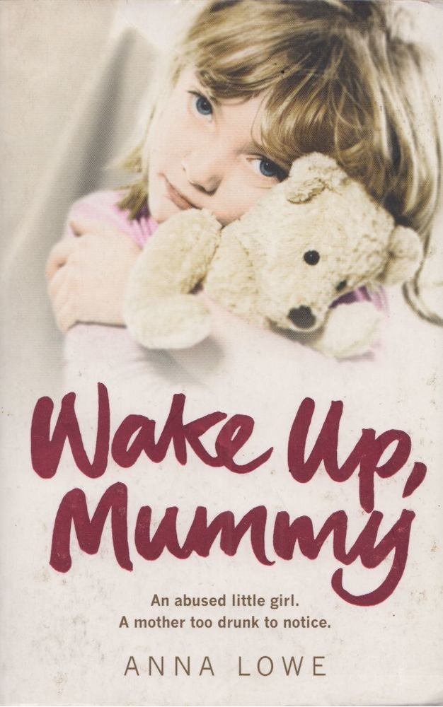 Anna Lowe - Wake Up, Mummy [antikvár]
