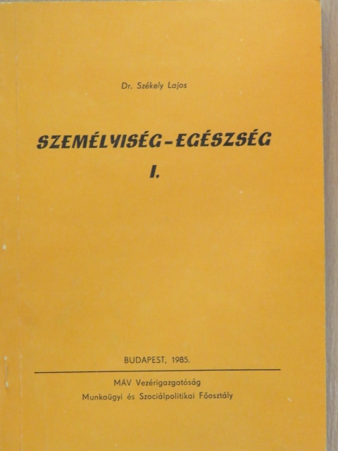 Dr. Székely Lajos - Személyiség - egészség I. [antikvár]