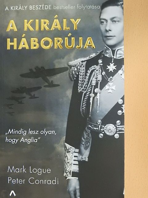 Mark Logue - A király háborúja [antikvár]