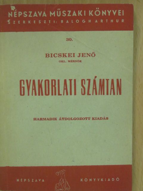 Bicskei Jenő - Gyakorlati számtan [antikvár]