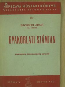 Bicskei Jenő - Gyakorlati számtan [antikvár]