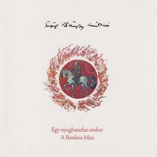 Szebeni Zsuzsa (szerk.) - Egy nyughatatlan ember - A Restless Man [antikvár]
