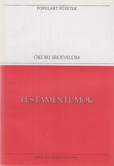 Veress Zsuzsanna (szerk.) - Testamentumok I. [antikvár]