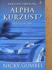 Nicky Gumbel - Hogyan tartsunk Alpha kurzust? [antikvár]